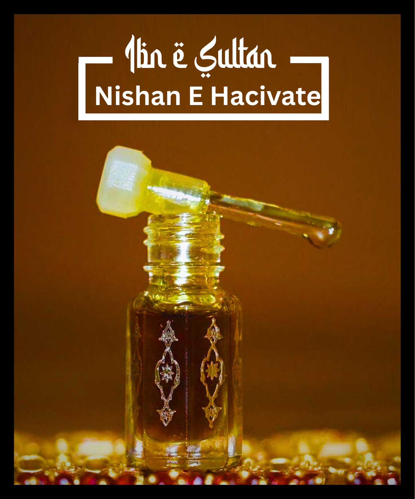 Nishan e hacivate - Attar By Ibn-E-Sultan